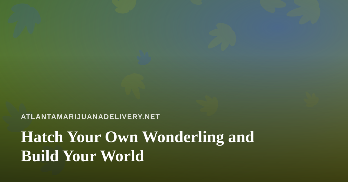 Hatch Your Own Wonderling and Build Your World